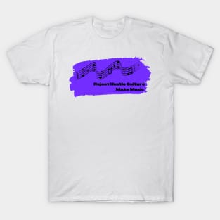 Reject Hustle Culture - Make Music (Violet) T-Shirt